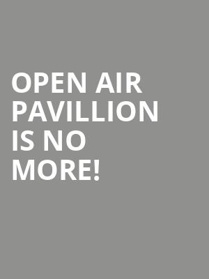 Open Air Pavillion is no more